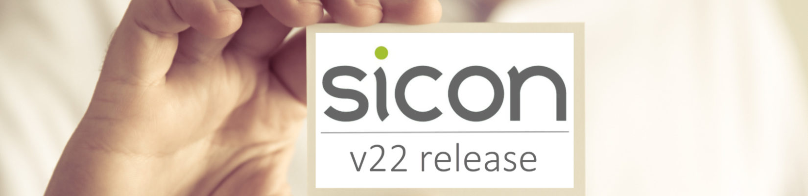 Sicon v22 New Features & Important Information